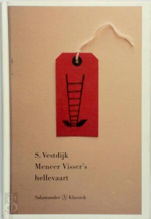 Meneer Visser's hellevaart - Simon Vestdijk