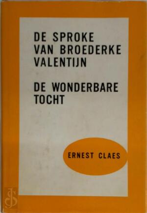 De Sproke van Broederke Valentijn - De wonderbare tocht - Ernest Claes De Sproke van Broederke Valentijn - De wonderbare tocht - Ernest Claes