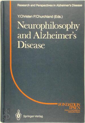 Neurophilosophy and Alzheimer's Disease - Yves Christen
