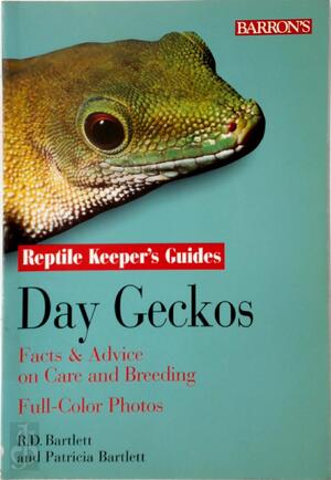 Day Geckos - R. D. Bartlett, Patricia Bartlett