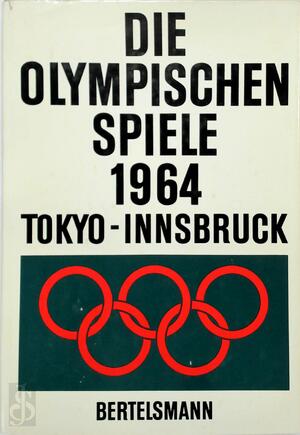 Die olympischen Spiele 1964: Innsbruck - Tokio - 