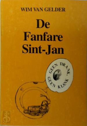 De fanfare Sint-Jan - Wim Van Gelder