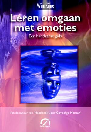 Leren omgaan met emoties - Wim Kijne Leren omgaan met emoties - Wim Kijne