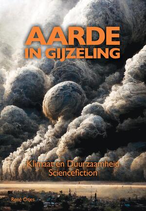 Aarde in gijzeling - René Otjes