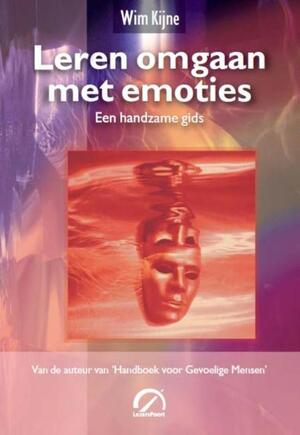 Leren omgaan met emoties - Wim Kijne Leren omgaan met emoties - Wim Kijne