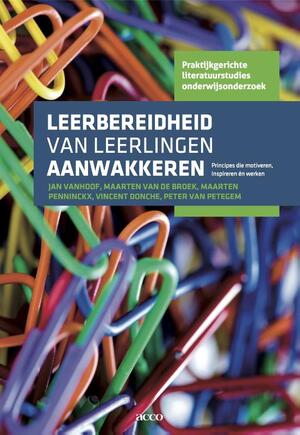 Leerbereidheid van leerlingen aanwakkeren - Jan Vanhoof, Maarten Penninckx, Vincent Donche, Peter Van Petegem Leerbereidheid van leerlingen aanwakkeren - Jan Vanhoof, Maarten Penninckx, Vincent Donche, Peter Van Petegem