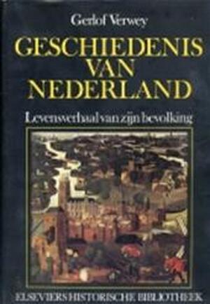 Geschiedenis van Nederland - Gerlof. Verwey Geschiedenis van Nederland - Gerlof. Verwey