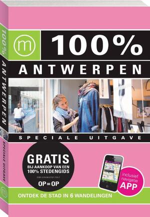 100% stedengids : 100% Antwerpen - Kristin Stoffels 100% stedengids : 100% Antwerpen - Kristin Stoffels