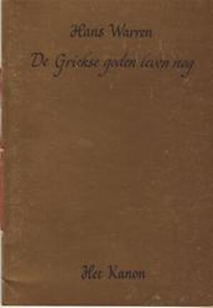De Griekse Goden leven nog - Hans Warren De Griekse Goden leven nog - Hans Warren