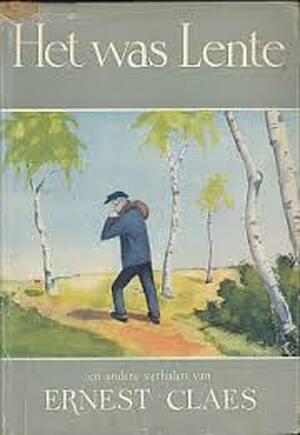 Het was lente. Novellen - Ernest Claes Het was lente. Novellen - Ernest Claes