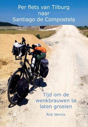 Per fiets van Tilburg naar Santiago de Compostela - Rob Vennix Per fiets van Tilburg naar Santiago de Compostela - Rob Vennix