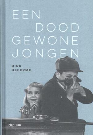Een doodgewone jongen - Dirk Deferme