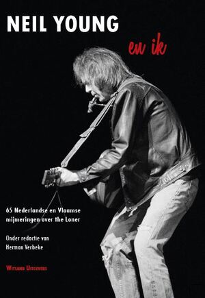 Neil Young en ik - Neil Young en ik -