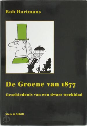 De Groene van 1877 - Rob Hartmans