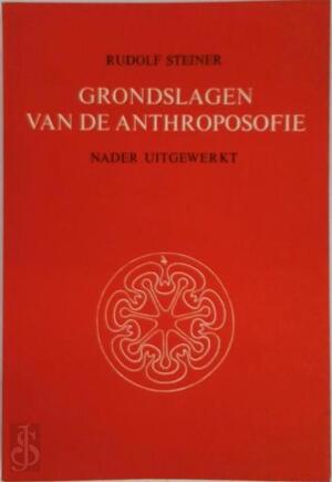 Grondslagen van de anthroposofie - Rudolf Steiner, H. Van Manen