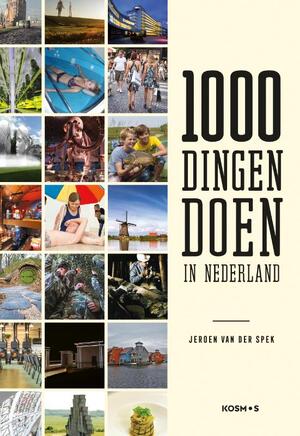 1000 dingen doen in Nederland - Jeroen van der Spek 1000 dingen doen in Nederland - Jeroen van der Spek