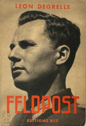 Feldpost - Leon Degrelle Feldpost - Leon Degrelle