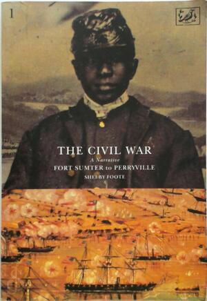 The Civil War - Shelby Foote The Civil War - Shelby Foote