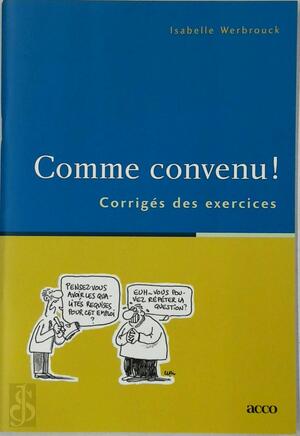 Comme convenu! corrig ? des exercices - Isabelle Werbrouck