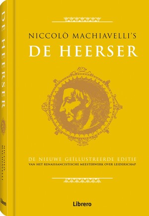 De Heerser - Niccolo Machiavelli De Heerser - Niccolo Machiavelli