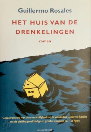 Het huis van de drenkelingen - Guillermo Rosales Het huis van de drenkelingen - Guillermo Rosales