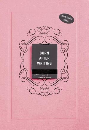 Burn after writing - Nederlandse editie - Sharon Jones Burn after writing - Nederlandse editie - Sharon Jones