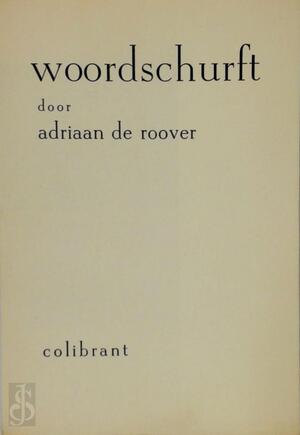 Woordschurft - Adriaan DE Roover