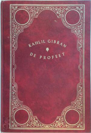De profeet - Kahlil Gibran