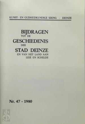 Bijdragen tot de geschiedenis der stad Deinze - Nr 47. 1980 - H. Maes, J. Scheerder, L. Goeminne, P. Huys, H. Thoen, R. de Vos, M. Mylleville, G.V. Van Doorne, A. Gauthier, M. Daem, M. Vandeputte Bijdragen tot de geschiedenis der stad Deinze - Nr 47. 1980 - H. Maes, J. Scheerder, L. Goeminne, P. Huys, H. Thoen, R. de Vos, M. Mylleville, G.V. Van Doorne, A. Gauthier, M. Daem, M. Vandeputte