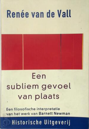 Een subliem gevoel van plaats - R. van de Vall