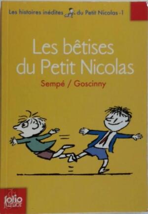 Les bêtises du petit Nicolas - Jean-Jacques Sempé, René Goscinny Les bêtises du petit Nicolas - Jean-Jacques Sempé, René Goscinny