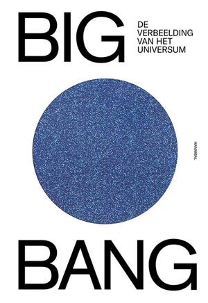 BIG BANG, De verbeelding van het universum - Thomas Hertog, Barbara Baert, Jan Van der Stock