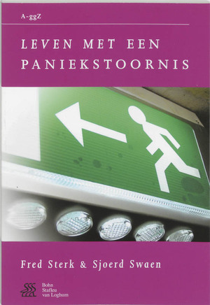 Leven met een paniekstoornis - Fred Sterk, Sjoerd Swaen Leven met een paniekstoornis - Fred Sterk, Sjoerd Swaen