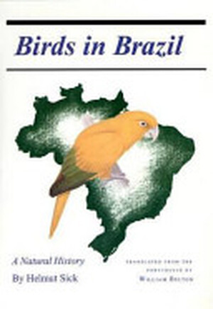 Birds in Brazil - Helmut Sick, Paul Barruel