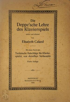 Die Deppe'sche Lehre des Klavierspiels - Elisabeth Caland