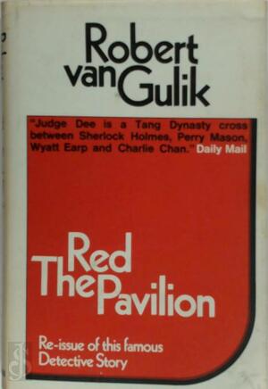 The Red Pavilion: A Chinese Detective Story - Robert van Gulik