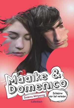Maaike en Domenico deel 5 Schaduw van het verleden - Susanne Wittpennig Maaike en Domenico deel 5 Schaduw van het verleden - Susanne Wittpennig