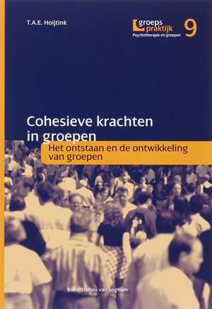 Cohesieve krachten in groepen - T.A.E. Hoijtink Cohesieve krachten in groepen - T.A.E. Hoijtink