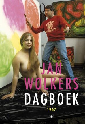 Dagboek 1967 - Jan Wolkers Dagboek 1967 - Jan Wolkers