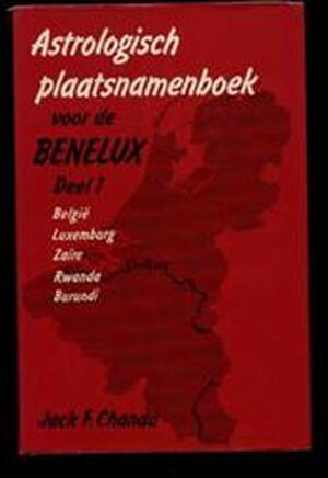 Astrologisch plaatsnamenboek voor de Benelux - Jack F. Chandu, Roland Hepp, Marian Bollen Astrologisch plaatsnamenboek voor de Benelux - Jack F. Chandu, Roland Hepp, Marian Bollen