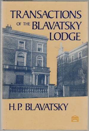 Transactions of the Blavatsky Lodge of the Theosophical Society - H.P. Blavatsky