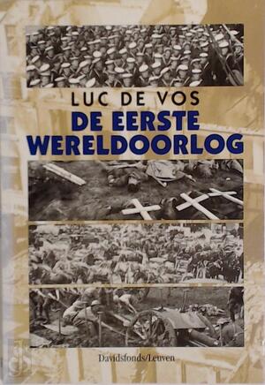 De Eerste Wereldoorlog - L. de Vos De Eerste Wereldoorlog - L. de Vos