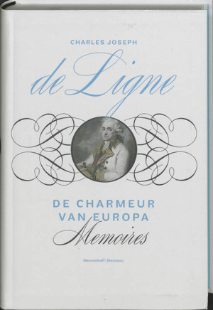 De charmeur van Europa - Charles Joseph de Ligne De charmeur van Europa - Charles Joseph de Ligne