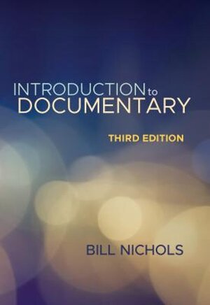 Introduction to Documentary - Bill Nichols Introduction to Documentary - Bill Nichols
