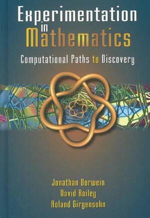 Experimentation in Mathematics - Jonathan Borwein Experimentation in Mathematics - Jonathan Borwein