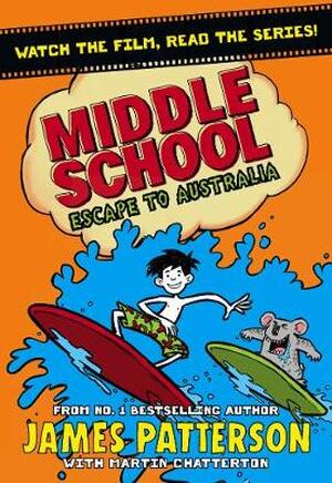 Middle school (09): escape to australia - james patterson Middle school (09): escape to australia - james patterson