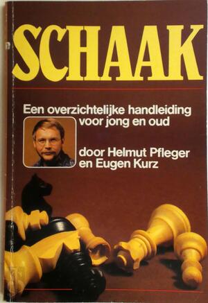 Schaak - Helmut Pfleger, Eugen Kurz, C. Ferkenius Schaak - Helmut Pfleger, Eugen Kurz, C. Ferkenius
