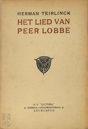 Het Lied van Peer Lobbe - Herman Teirlinck Het Lied van Peer Lobbe - Herman Teirlinck