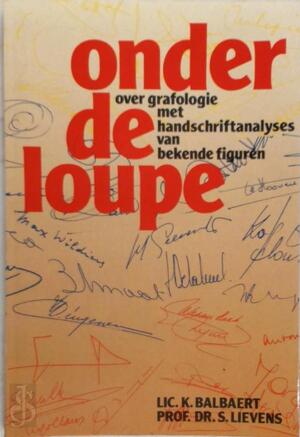 Onder de loupe - K. Balbaert, S. Lievens Onder de loupe - K. Balbaert, S. Lievens