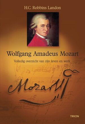 Wolfgang Amadeus Mozart: volledig overzicht van zijn leven en werk - Robbins Landon